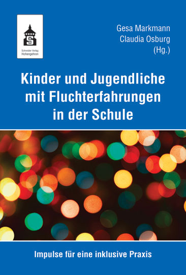 Kinder und Jugendliche mit Fluchterfahrungen in der Schule